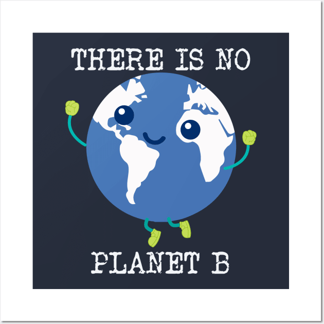 there is no planet b graphic Wall Art by tedd